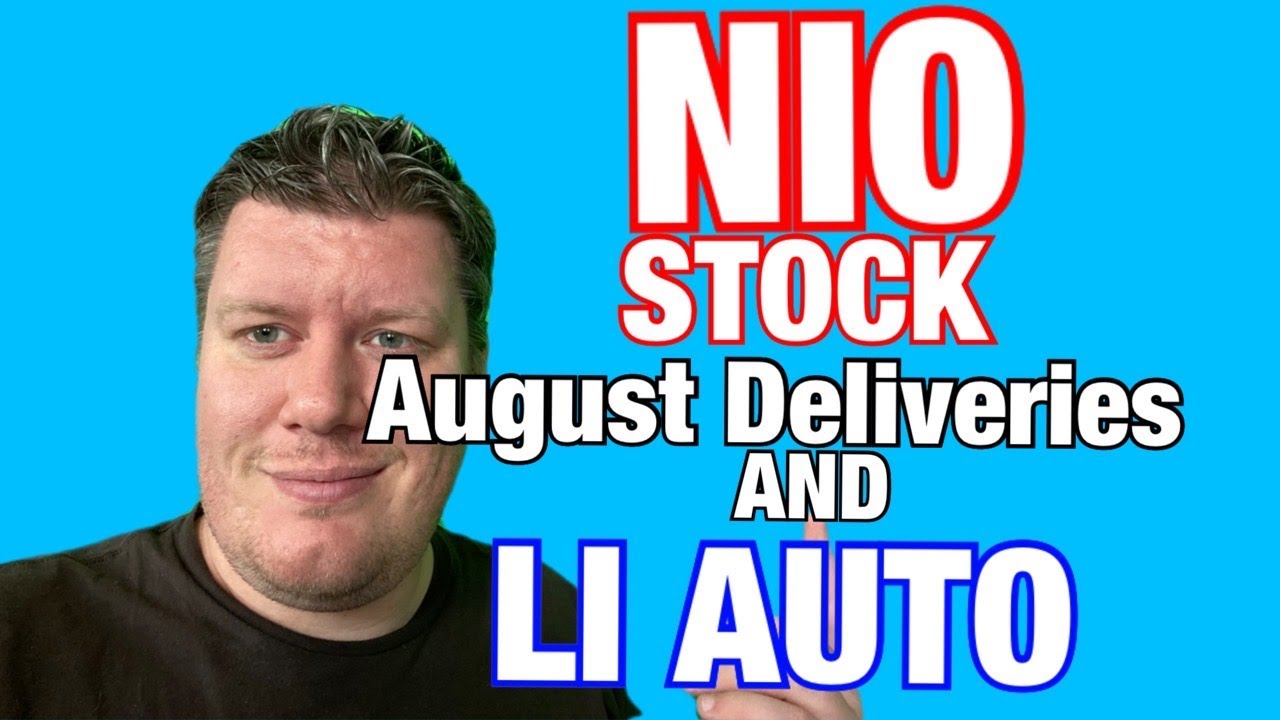 Nio Stock and Li Auto Stock August Deliveries 2020 Update 🚀