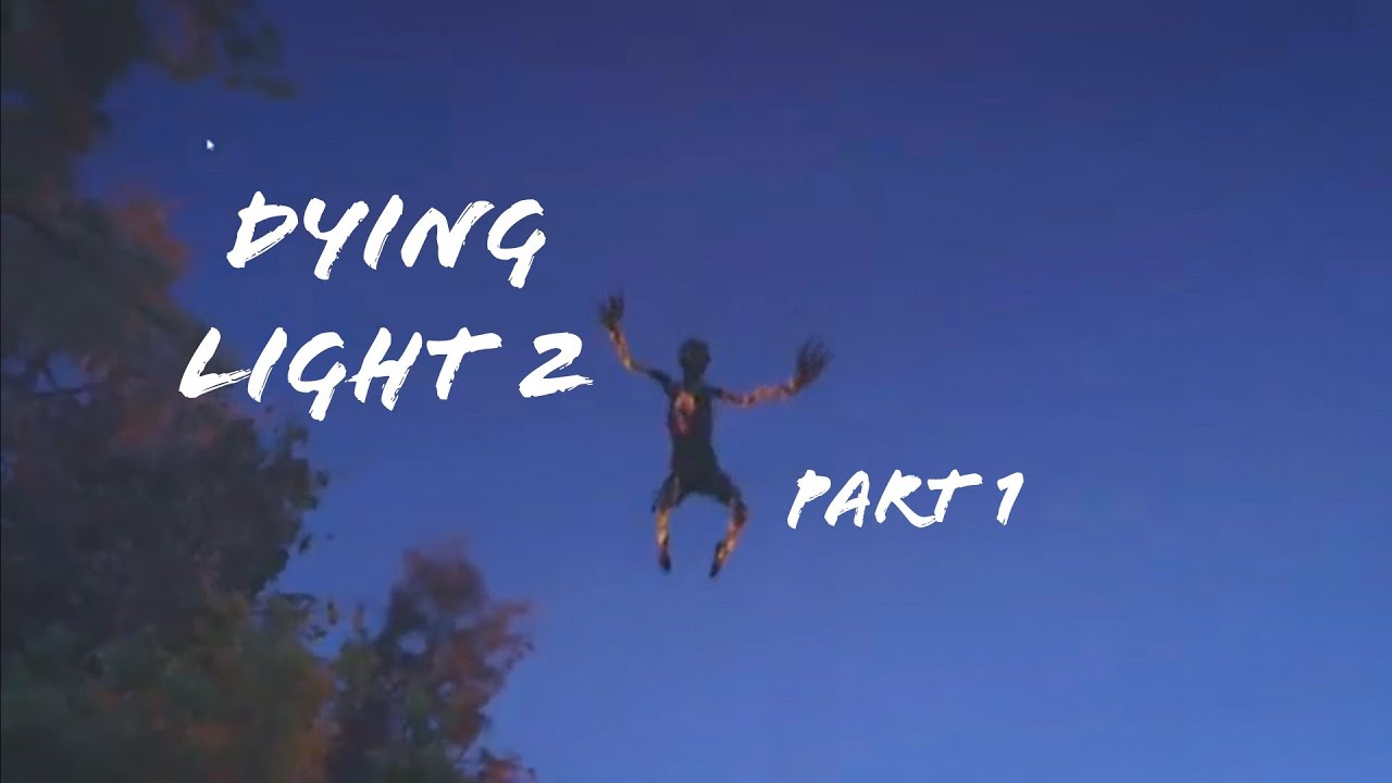 Dying Light 2 Stay Human [part 1][To the Radio Tower][Xbox]