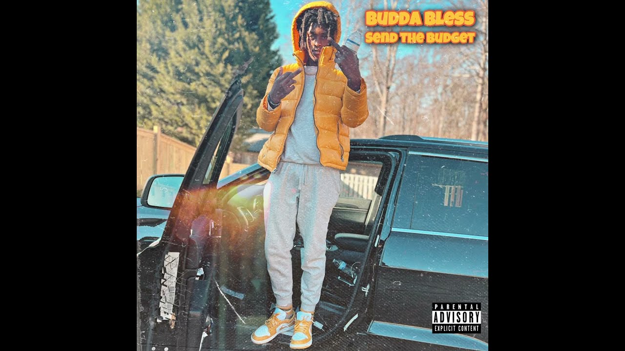 Budda Bless “Send The Budget” Official Audio