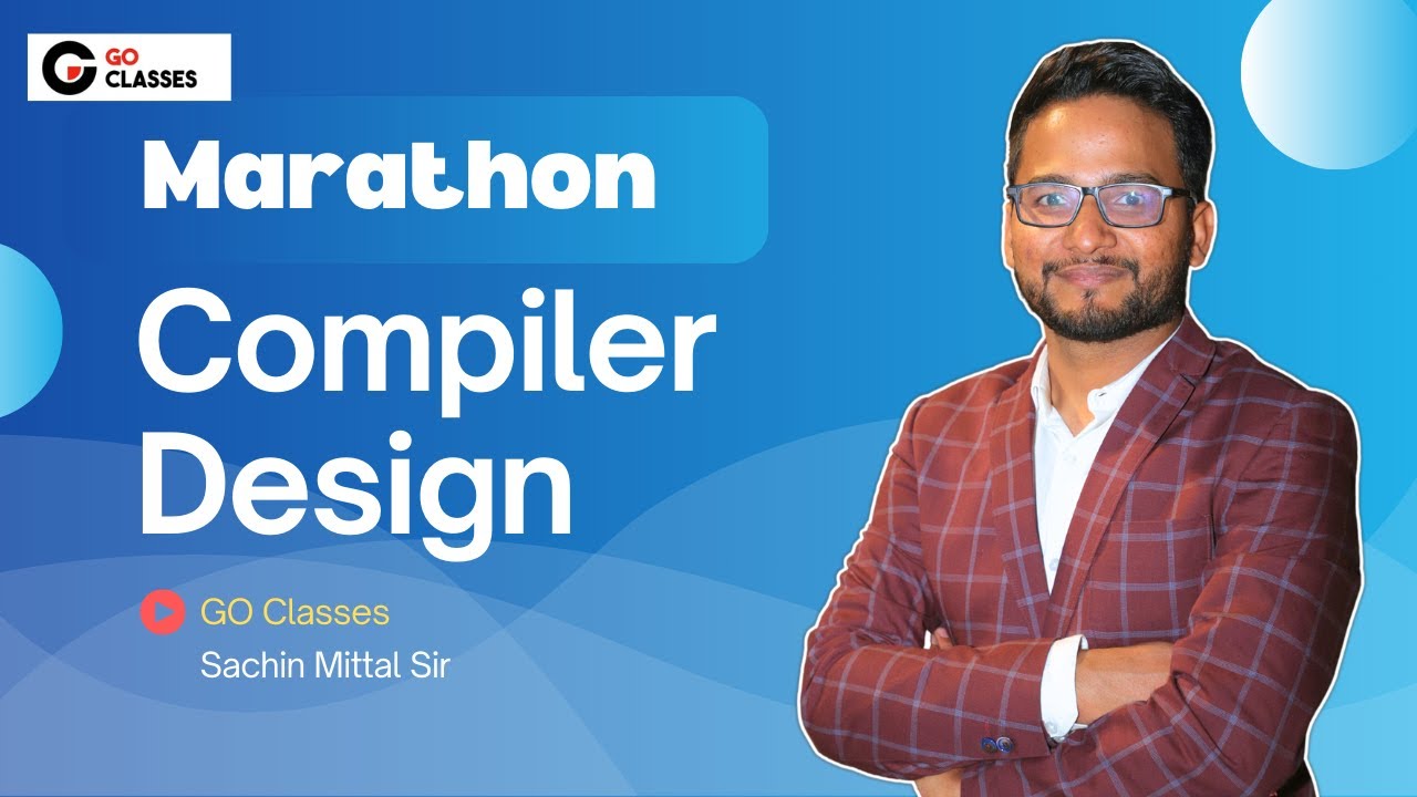Compiler Design - Marathon - Part 2 | Most Asked Topics | MANY GATE PYQs