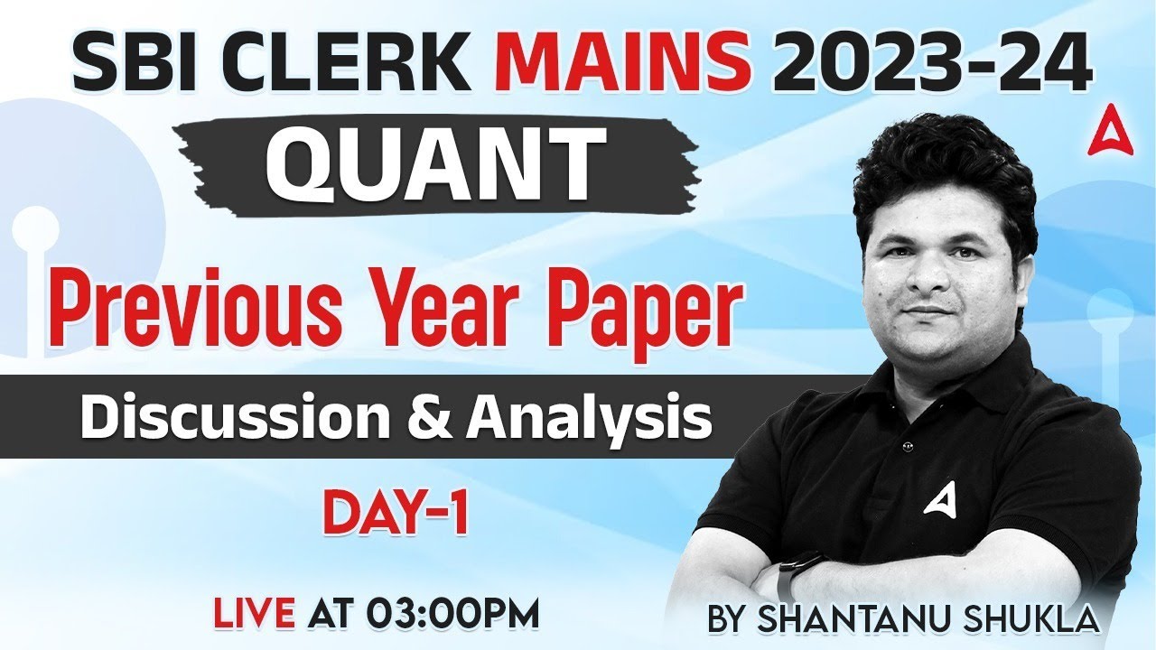 SBI Clerk Mains 2023-24 |  Previous year paper Discussion & Analysis Day -1 Maths by Shantanu Shukla
