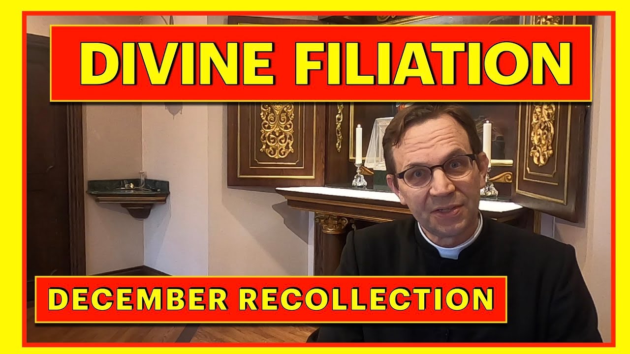 December Recollection 2020: What is Divine Filiation?