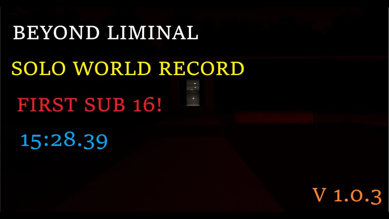 BEYOND LIMINAL SOLO WORLD RECORD SUB 16! 15:28 (V 1.0.3)