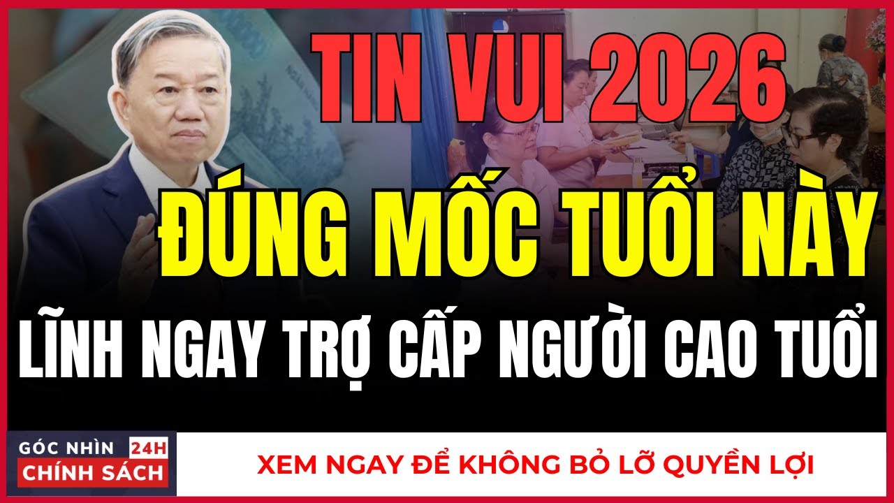 TIỀN NGƯỜI CAO TUỔI 2026: Tuổi nào mới đúng? Cô bác coi kỹ kẻo thiệt!