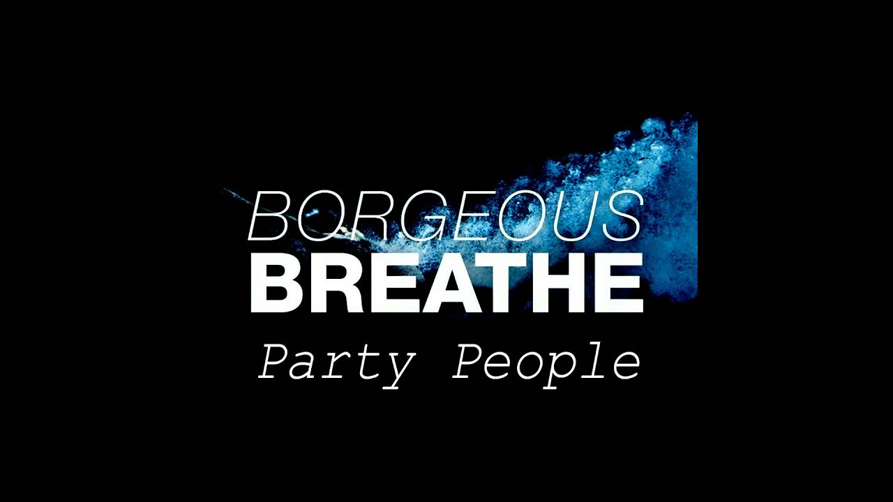 Borgeous-Breathe Party People Bootleg
