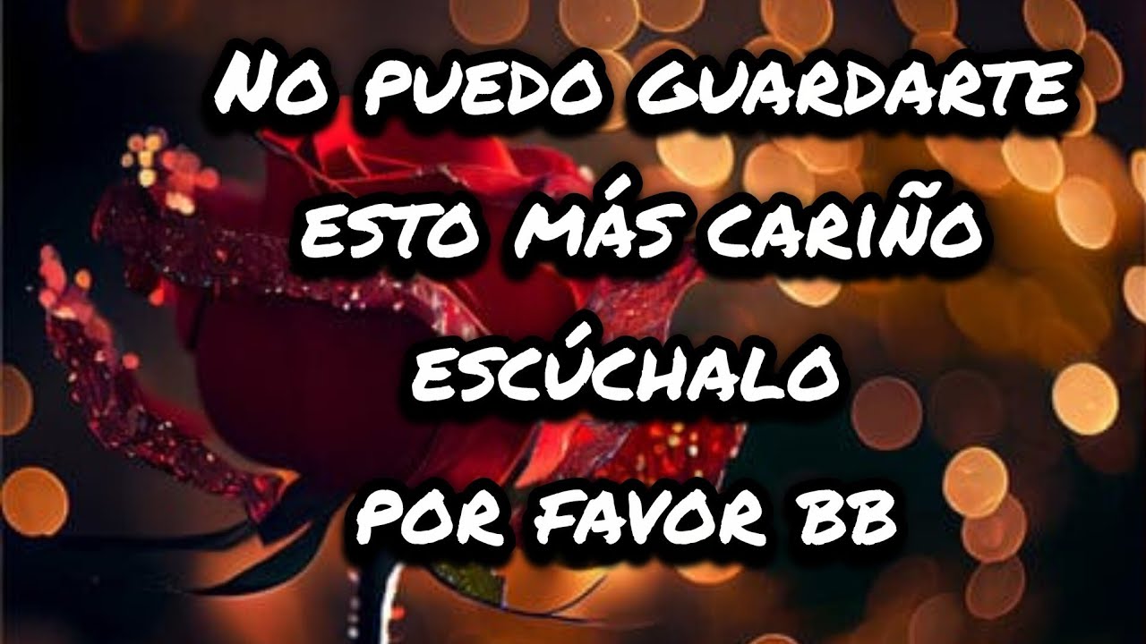 Pensé guardarte esto para siempre pero ya no puedo más por favor escúchalo querida 