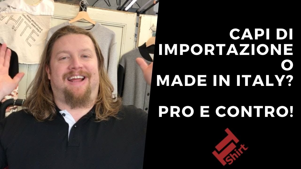TT-Shirt  | #8 - Capi di importazione o capi Made in Italy per il proprio brand di abbigliamento?