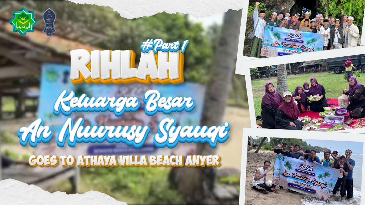 RIHLAH Keluarga Besar AN NUURUSY SYAUQI #part1 