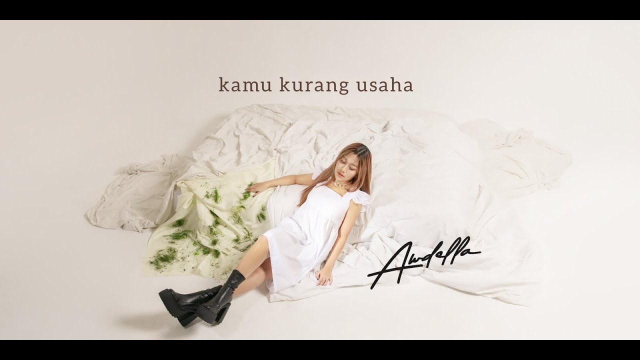 AWDELLA - KAMU KURANG USAHA (OFFICIAL MUSIC VIDEO)