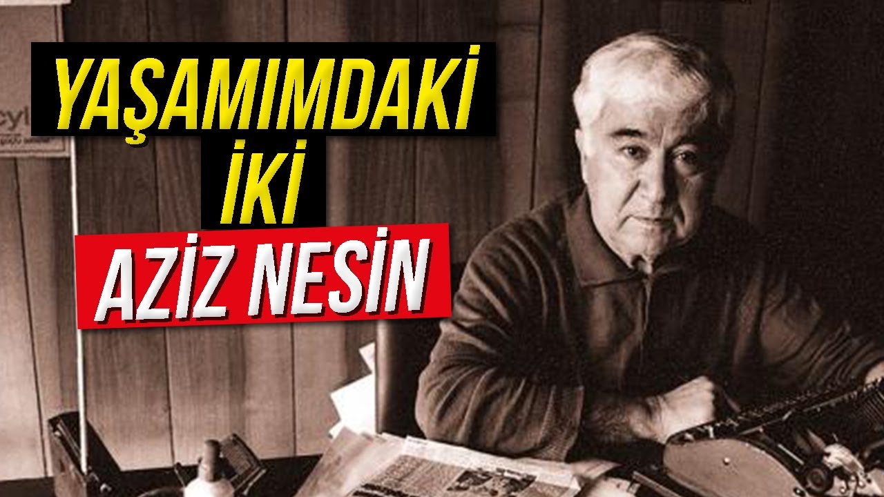 YAŞAMIMDAKİ İKİ AZİZ NESİN