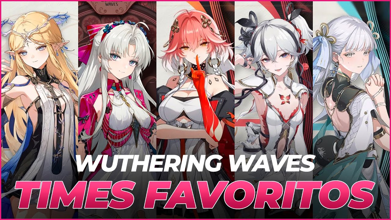 OS MEUS 6 TIMES FAVORITOS DE WUTHERING WAVES #wutheringwaves #cartethyia