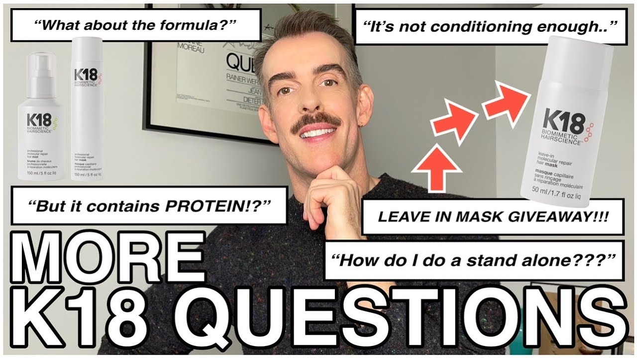 MORE K18 QUESTIONS ANSWERED...busting myths...usage...ingredients. Plus Leave in Mask GIVEAWAY!