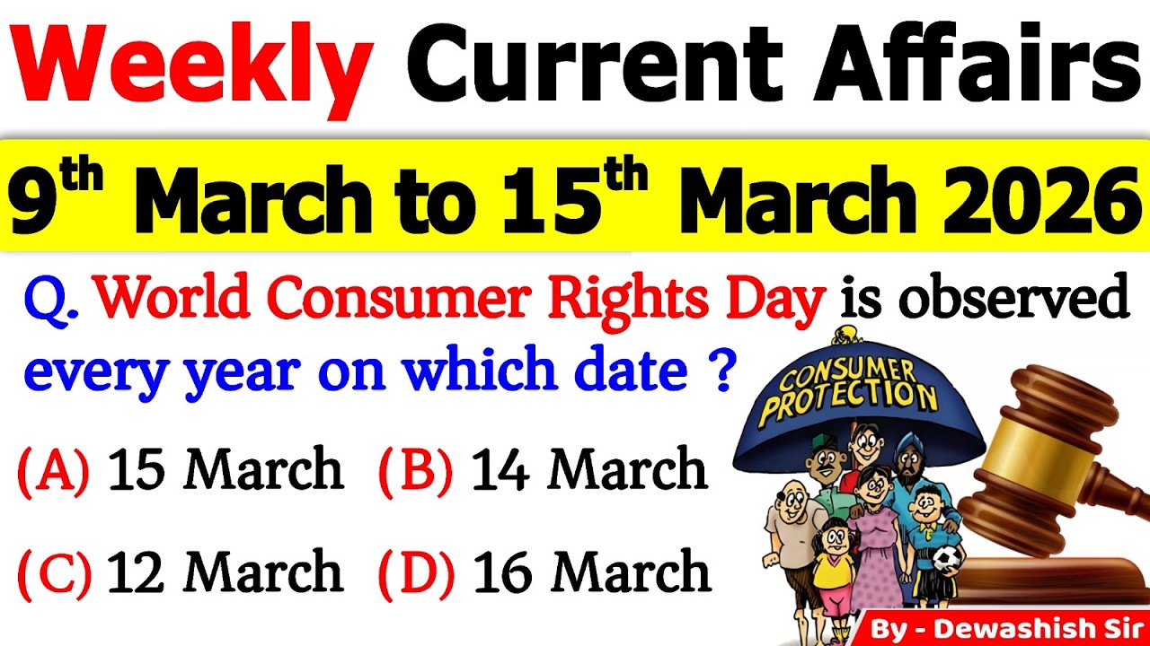 9-15 March 2026 Current Affairs 🔥 | Weekly MCQs | One Shot Revision | All Exams 2026