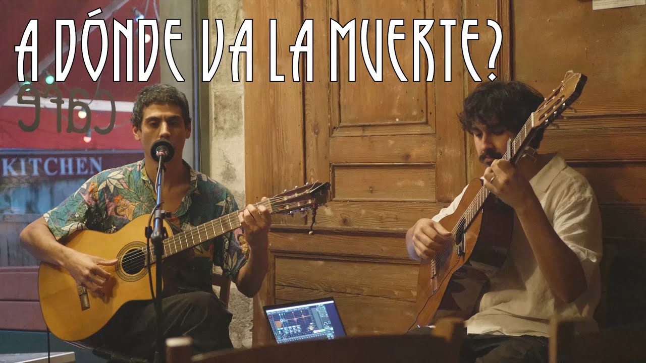 Adónde Va La Muerte? - Joaquín Fernández y Joel Rocha - Concert en el Café Vert