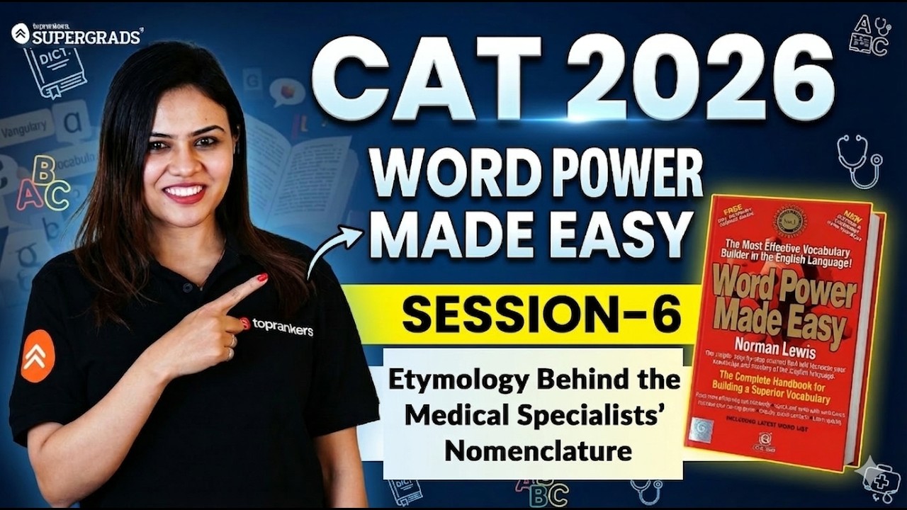 CAT 2026 Word Power Made Easy | Medical Specialists Etymology ' Nomenclature  | Session 6