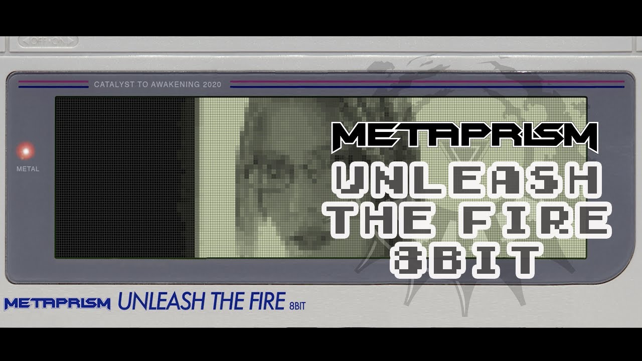METAPRISM - Unleash the Fire (8-Bit Version)