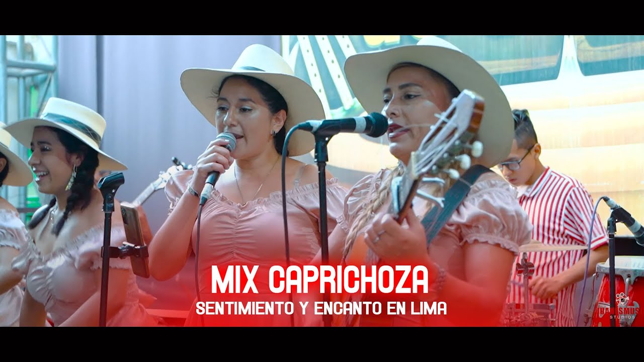 Sentimiento y Encanto en Lima 2023  - Mix  caprichoza  - Rest. Santo Tomas de Cutervo