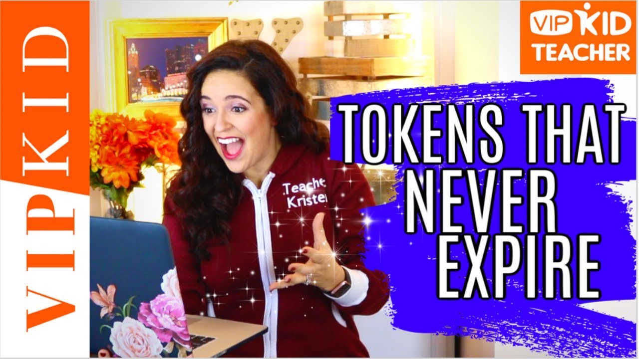 VIPKID TOKENS THAT NEVER EXPIRE (secrets teachers must know) Understanding Tokens