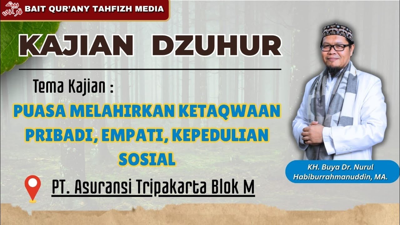 Kultum Zuhur | Puasa melahirkan ketaqwaan pribadi, empati.. | Buya Dr. Nurul Habiburrahmanuddin, Ma