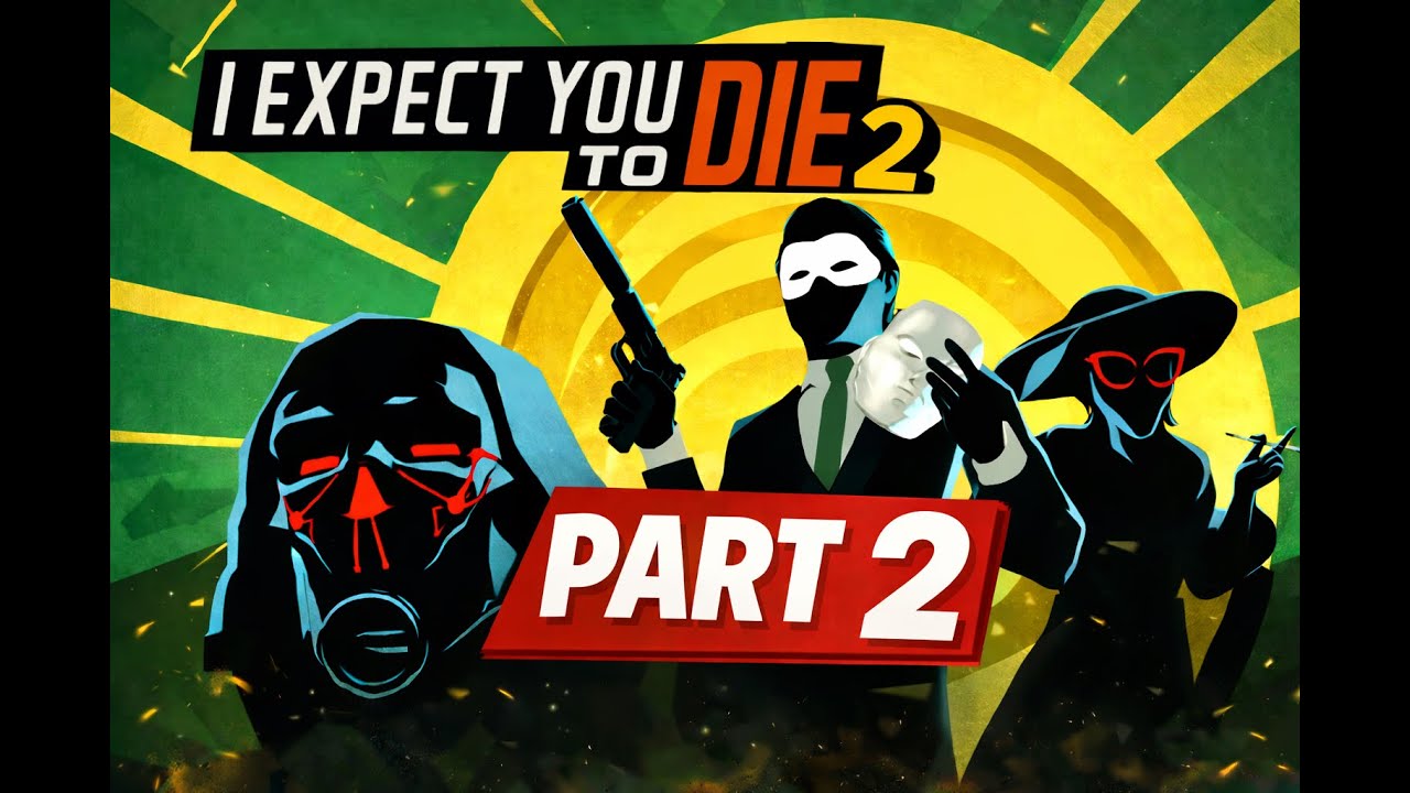 I Expect you to Die 2 VR | Part 2 | 2. Operation: Jet Set | #iexpectyoutodie2