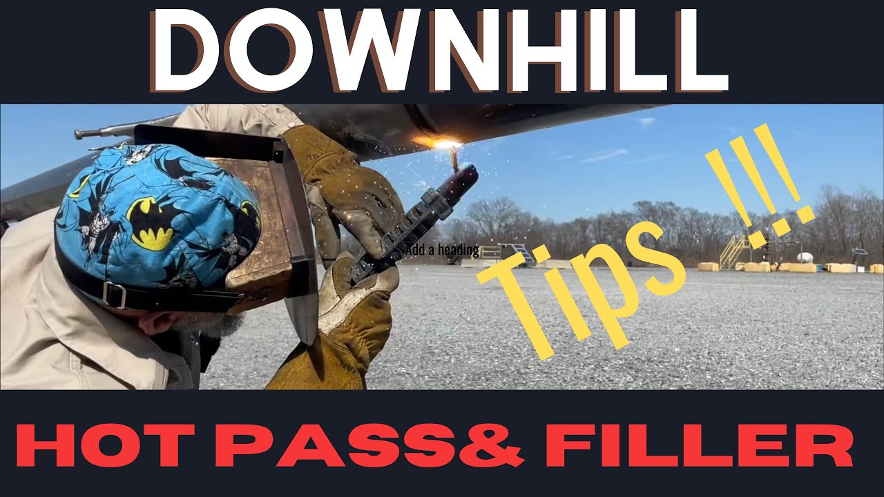 Downhill pipe welding, hot pass, and filler.￼