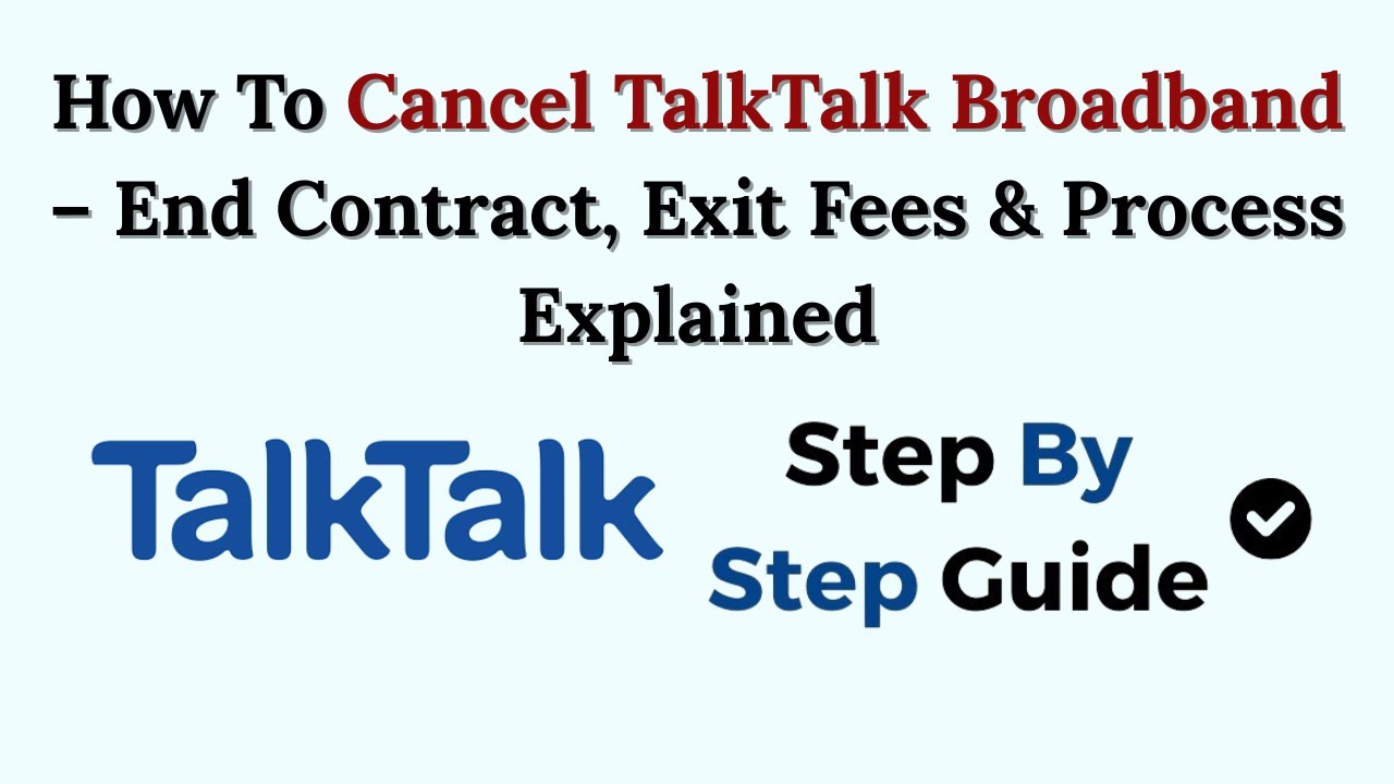 How To Cancel TalkTalk Broadband &ndash; End Contract, Exit Fees & Process Explained