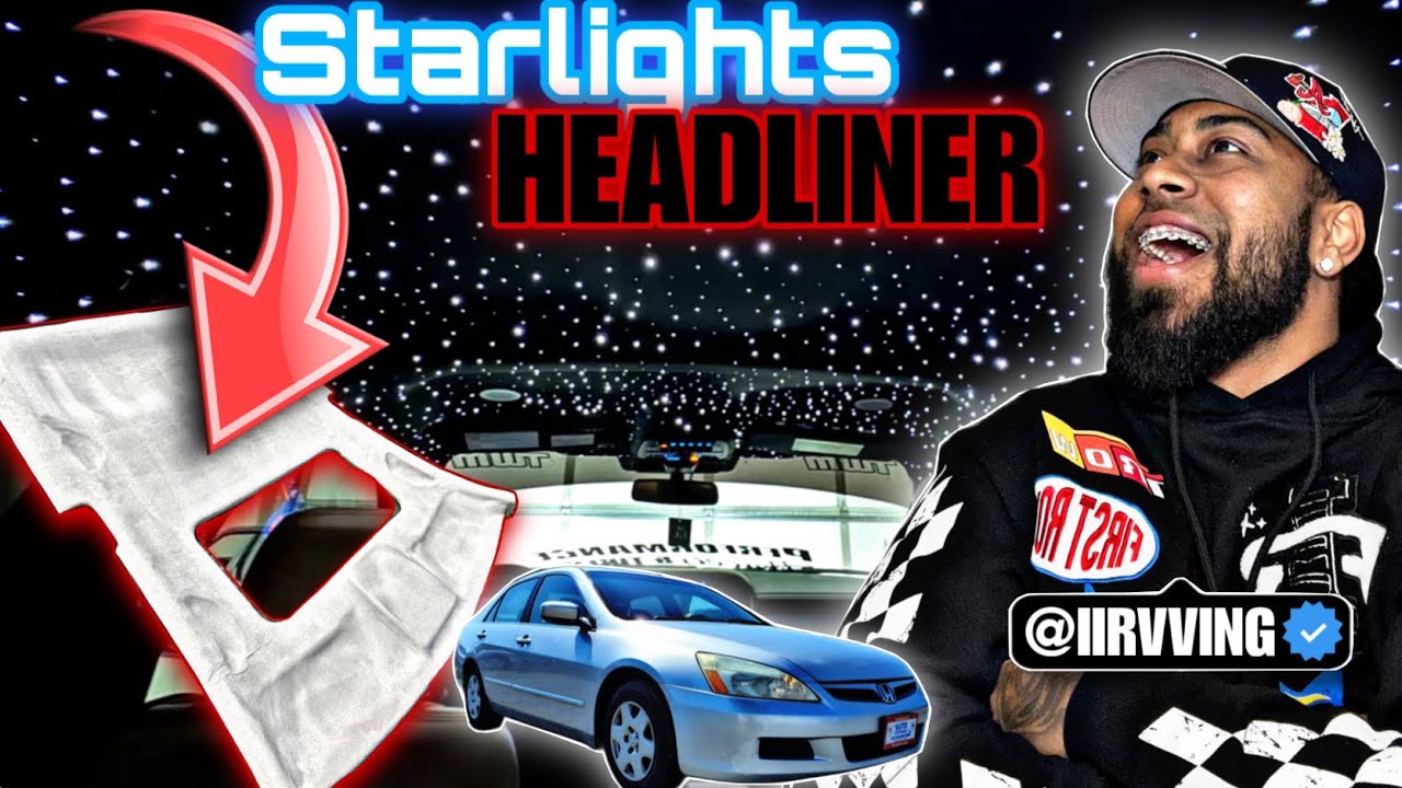 STARLIGHT HEADLINER ⭐️ PARA EL PROYECTO HONDA ACCORD 🔥