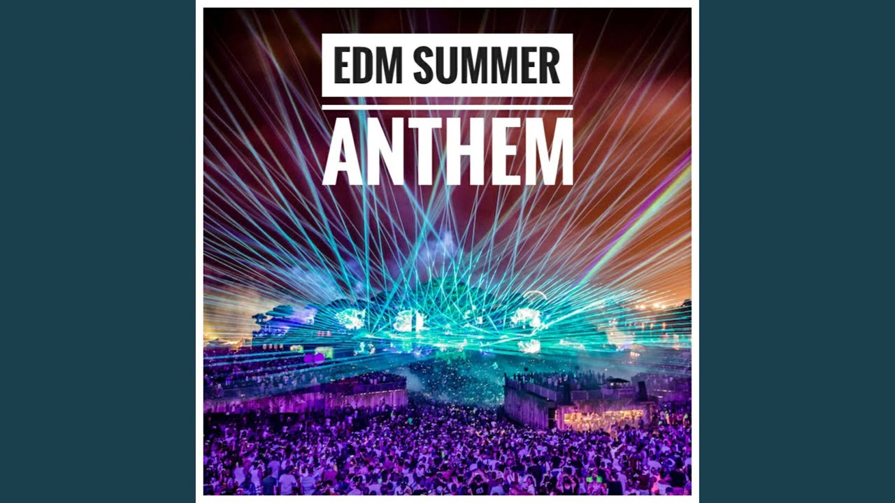EDM Summer Anthem