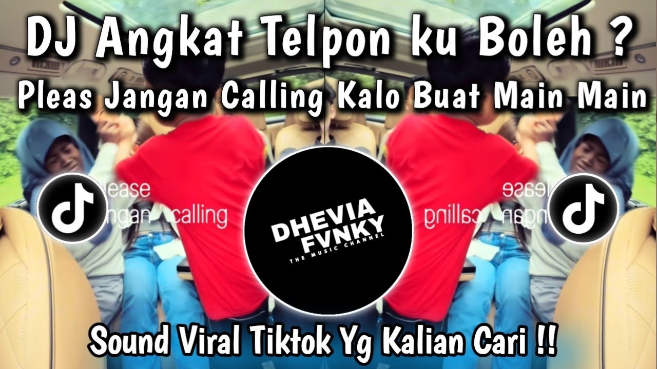 DJ ANGKAT TELPON KU BOLEH PLEASE JANGAN CALLING KALAU BUAT MAIN MAIN | DJ VIRAL TIKTOK TERBARU 2025 