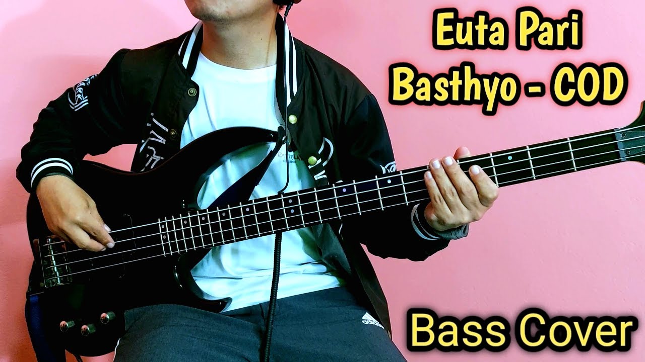 COD - Euta Pari Basthyo Bass Cover | Joel Kyapchhaki Magar