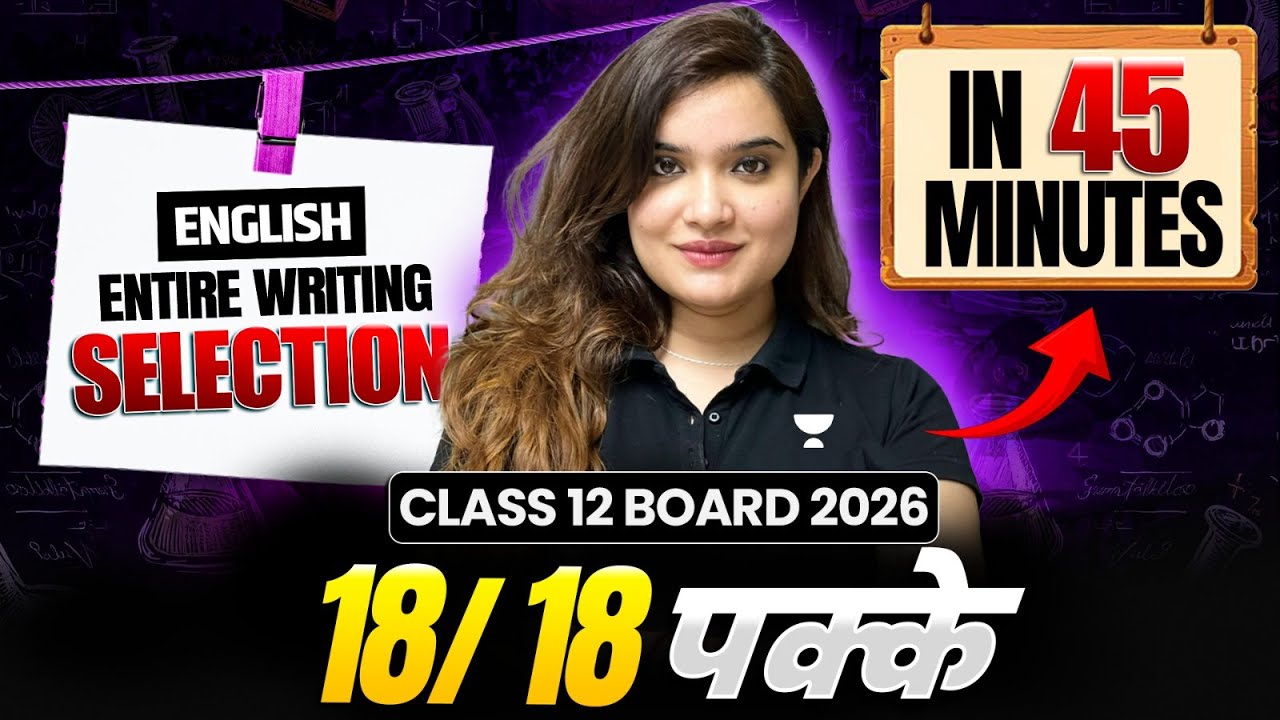 Class 12 English Writing Section Complete | 18 Marks Guaranteed | Boards 2026 | By Shipra Ma'am