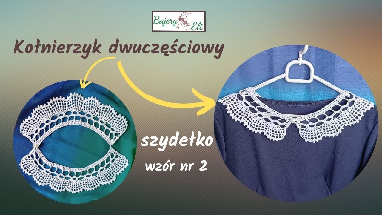 #szydełkowaniebajeryeli Kołnierzyk Dwuczęściowy  Szydełko / How To Make a Collar Crochet- Tutorial
