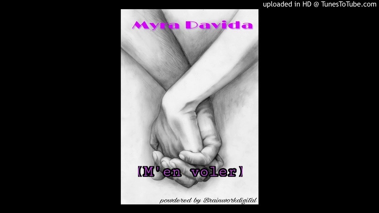 MYRA Davida (m'en voler)
