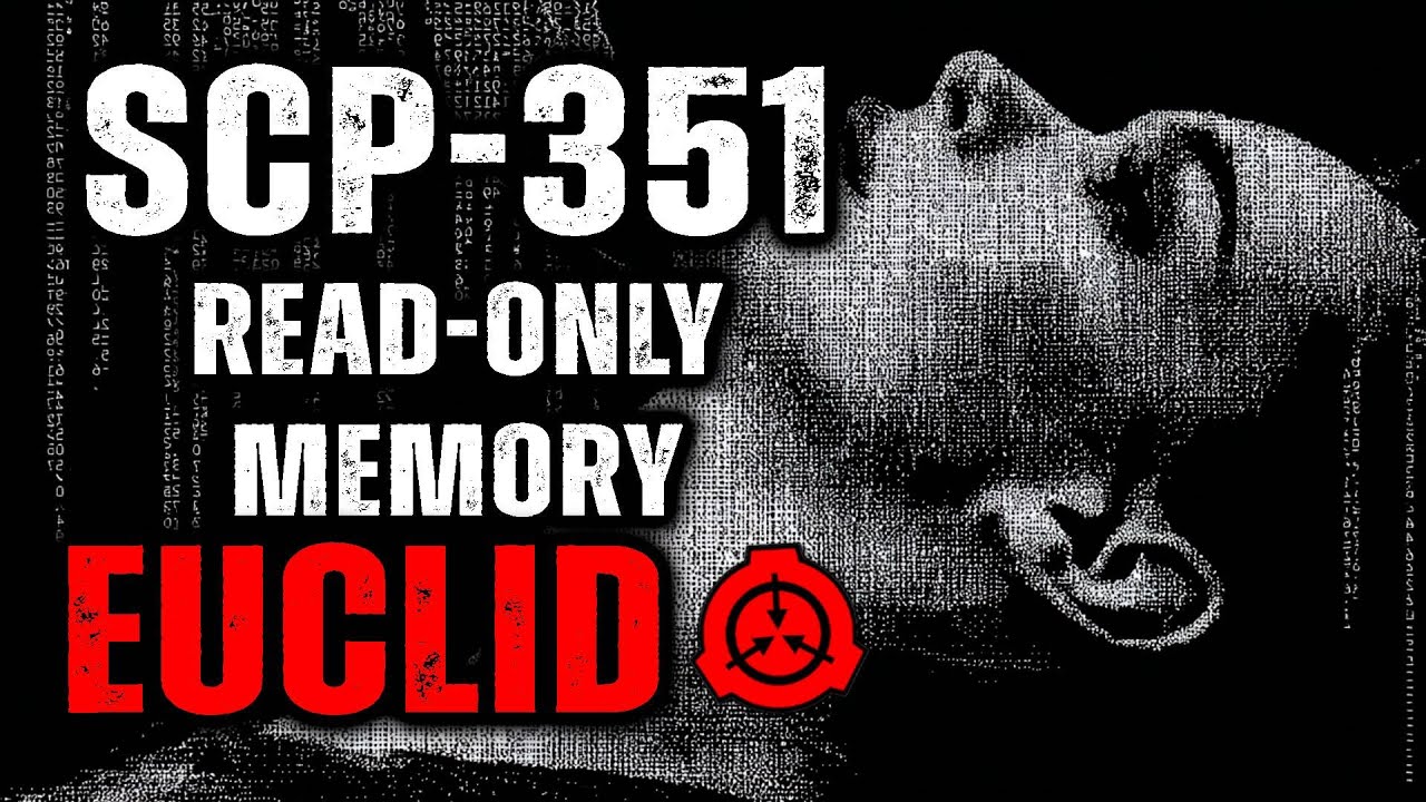 SCP 351 - Read-Only Memory: Object Class - Euclid