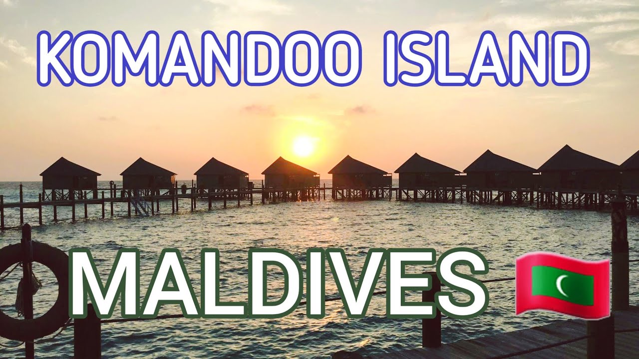BEST HOLIDAY IN STUNNING KOMANDOO ISLAND,THE MALDIVES 🇲🇻