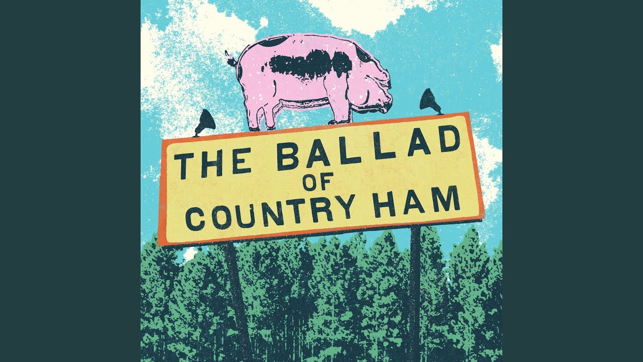 The Ballad of Country Ham