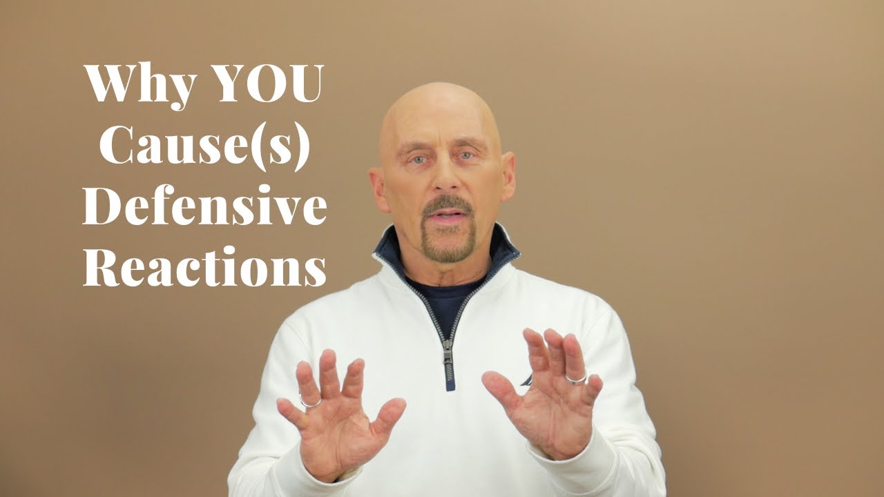 Why YOU Cause(s) Defensive Reactions