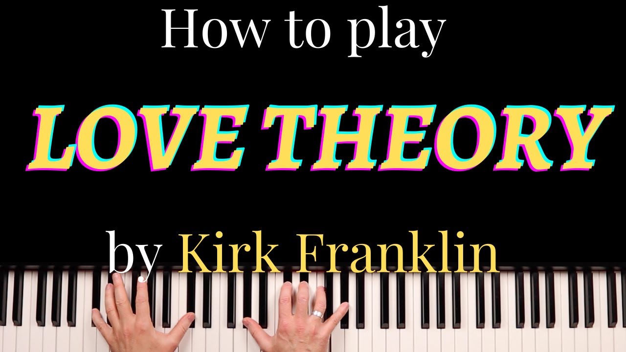 Как играть «Love Theory» Кирка Франклина — разбивка песни в Db + MIDI-файл