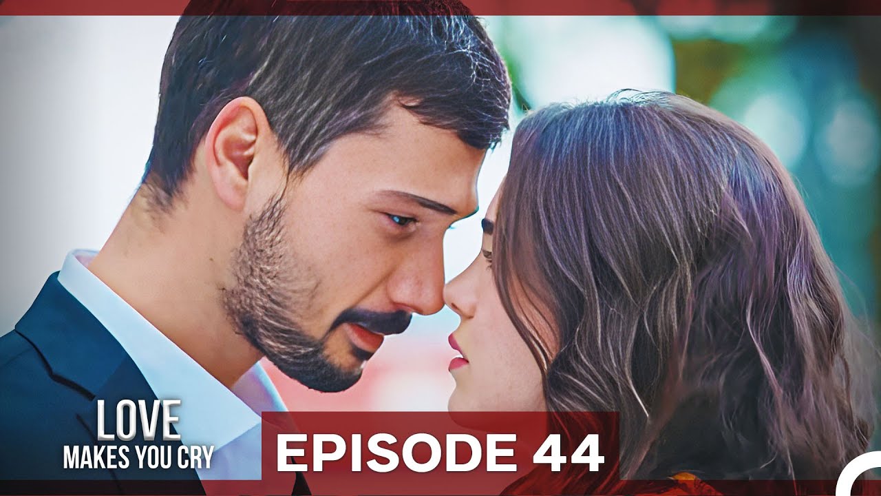 Love Makes You Cry Episode 44