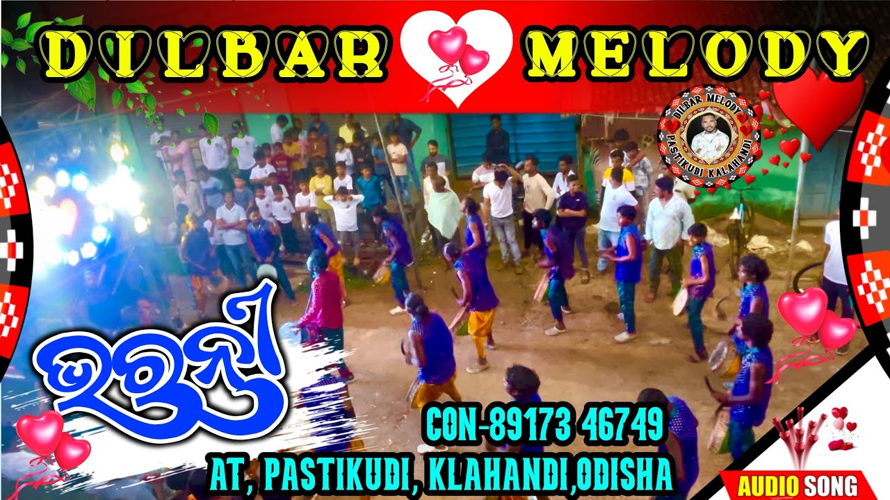 DILBAR||MELODY||PASTIKUDI ||KALAHANDI ||Mob:-8917346749