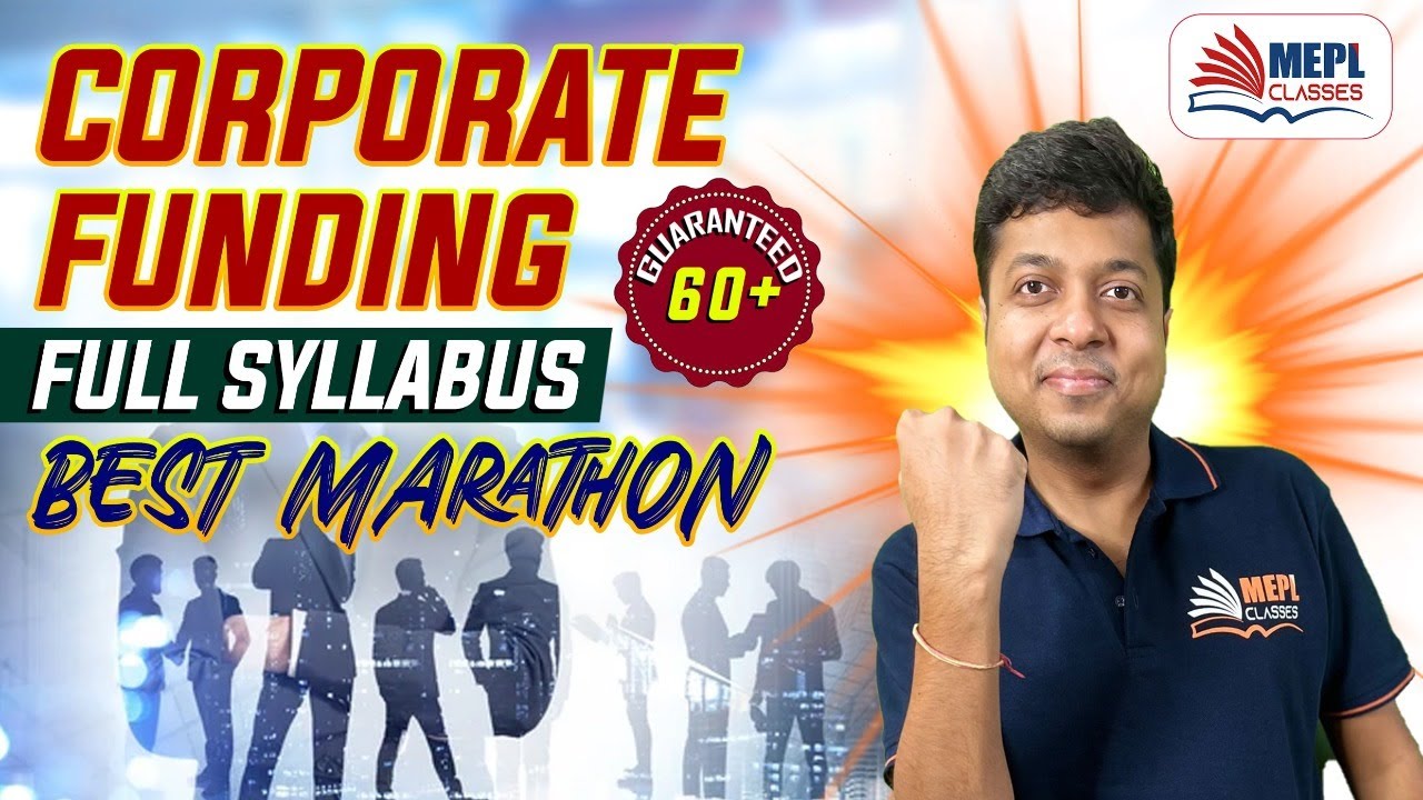 Corporate Funding Best Marathon - Full Syllabus Coverage | MEPL - Mohit Agarwal
