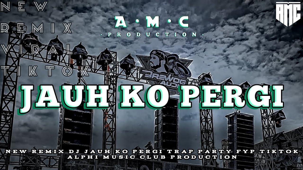 DJ JAUH KO PERGI TRAP PARTY | SA CERITAKAN PADA BINTANG BINTANG • ALPHI MUSIC CLUB PRODUCTION
