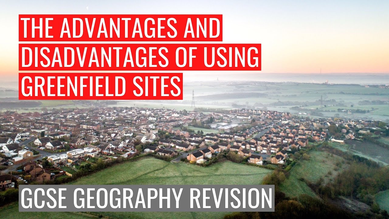 Advantages and Disadvantages of Greenfield Sites