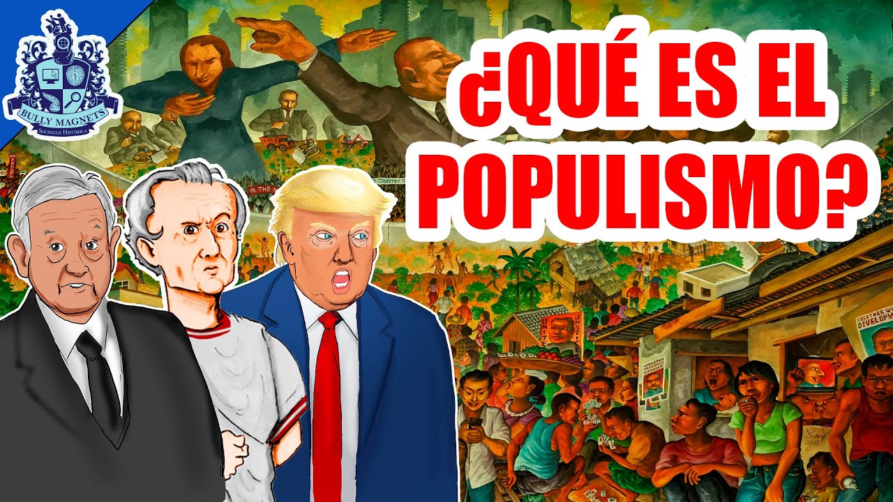 ¿Qué es el populismo? - Bully Magnets - Historia Documental