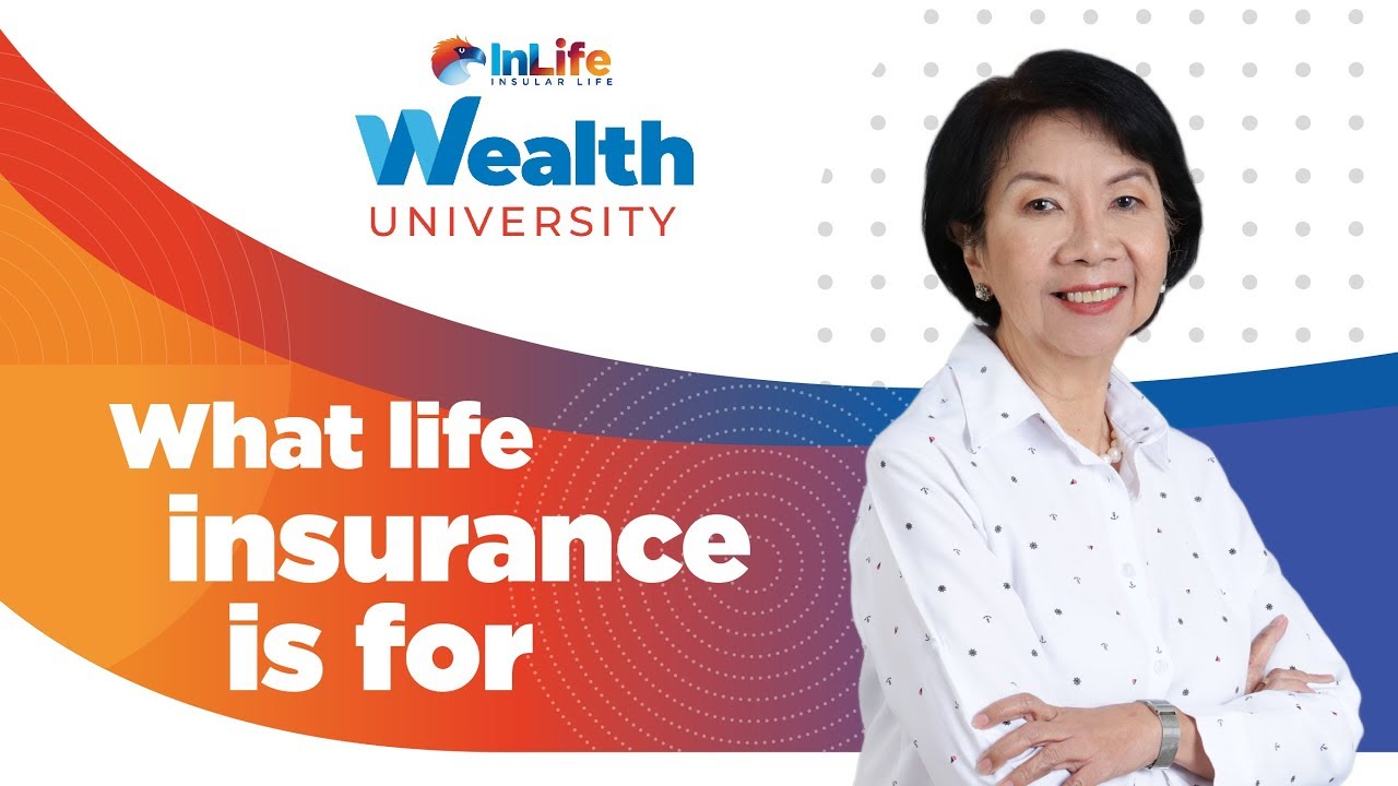 Wealth University | What is life insurance really for?