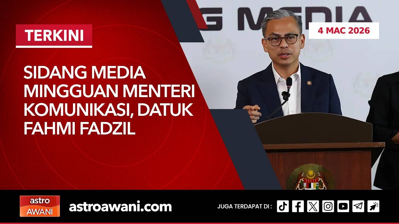[LANGSUNG] Sidang Media Mingguan Menteri Komunikasi, Datuk Fahmi Fadzil | 4 Mac 2026