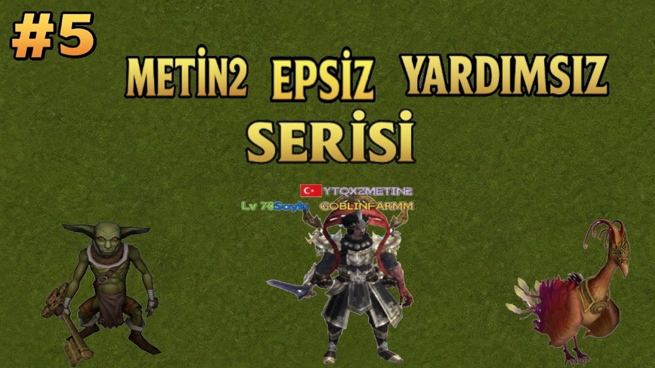 Metin2 Bagjanamu Serisi #5 | 70 Level Goblin Farmı Epsiz & Minimum Masrafla Maksimum Kâr!
