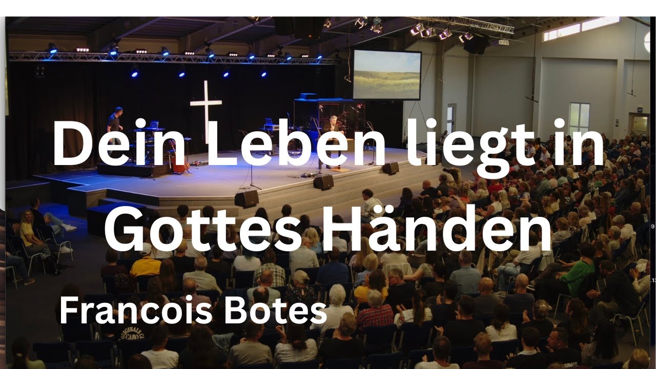 Dein Leben liegt in Gottes Händen : Francois Botes #francoisbotes