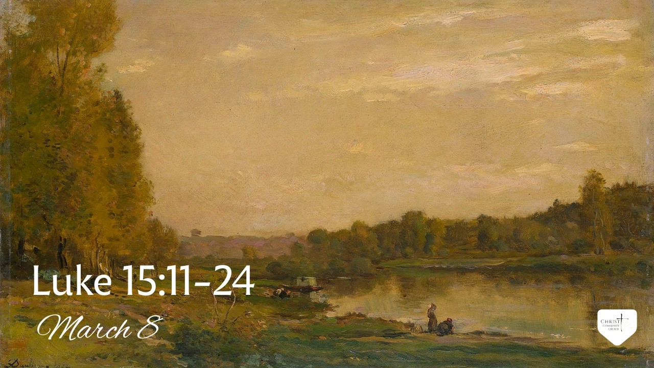 Come Home. Luke 15, Part 2 | Christ Community Church | Fredericton | 2026