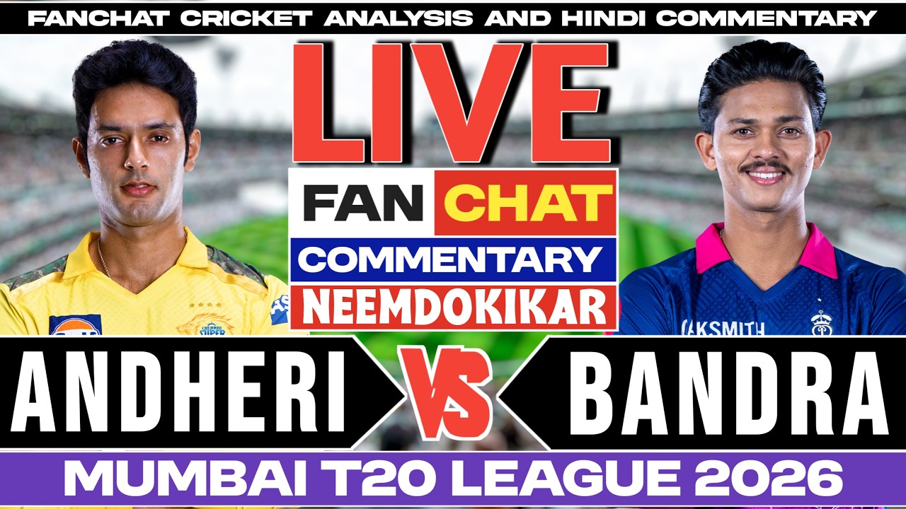 Live : Bandra vs Andheri | Hindi Commentary & Live Cricket Today, 16th T20, Mumbai T20i | Live Score